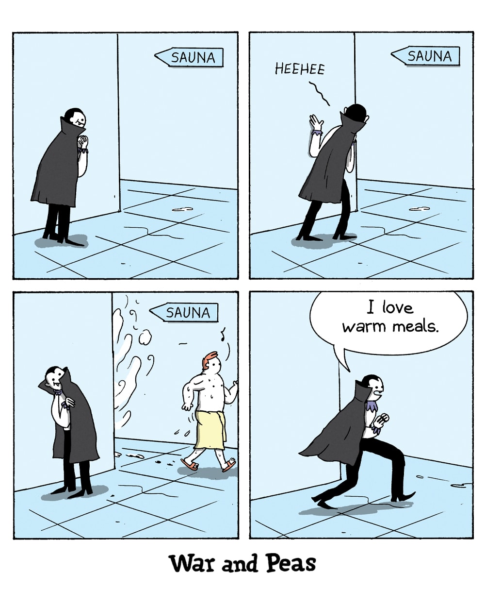 4-panel comic by War and Peas. Panel 1: A vampire in a black cape lurks against a tiled wall beneath a sign pointing to the sauna, rubbing his hands together. Panel 2: He peeks around the corner, giggling "Heehee," and hides. Panel 3: A flushed, sweating man wrapped in a towel strolls out of the steaming sauna as the vampire waits. Panel 4: The vampire creeps toward him, grinning, and says, "I love warm meals."