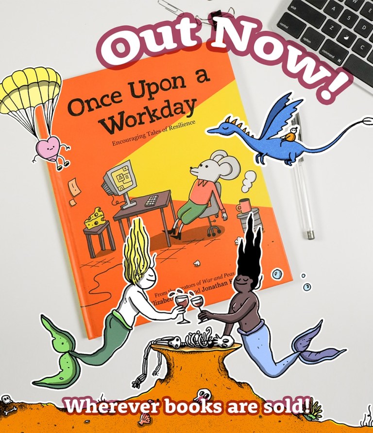 The book "Once Upon a workday" on a white desk. It's surrounded by mystical creatures. The text reads "Out now! Wherever books are sold!"