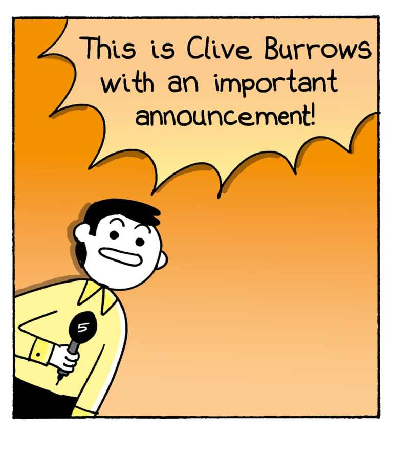 Panel 1: A character named Clive Burrows holds a microphone and says, "This is Clive Burrows with an important announcement!" The background is orange.