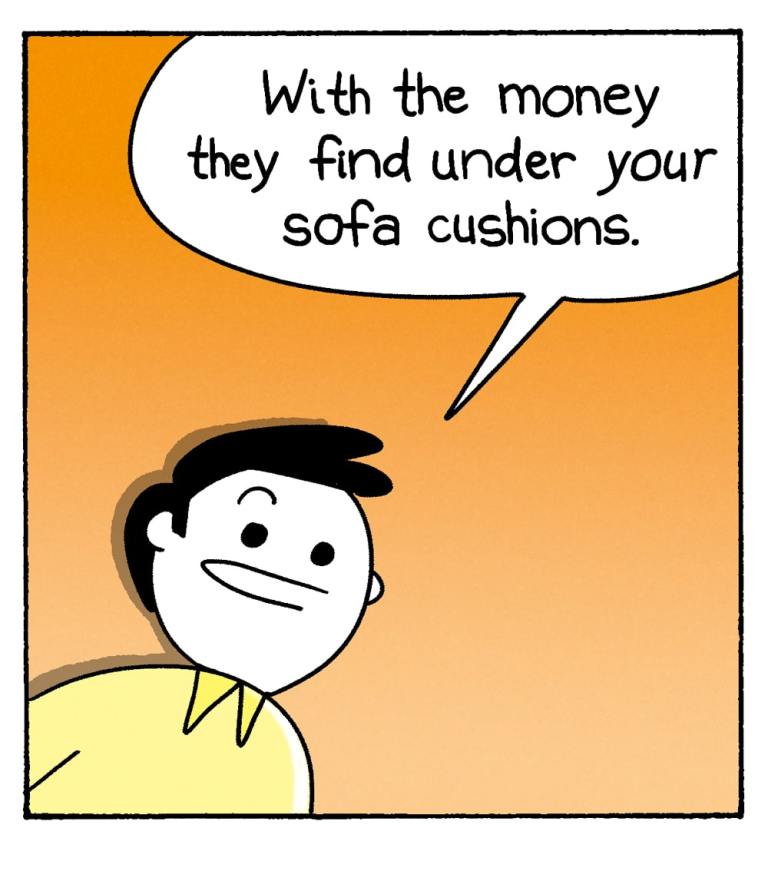 Panel 3: Clive says, "With the money they find under your sofa cushions." The background is orange.