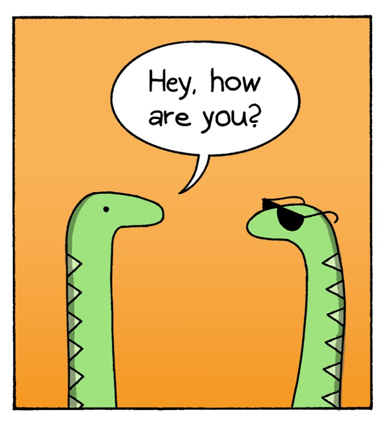Comic strip by War and Peas featuring two snakes:

Panel 1: Two green snakes face each other on an orange background. The snake on the left asks, 'Hey, how are you?'

